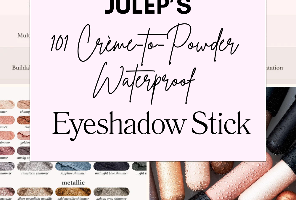 Discover the Magic of Julep’s Eyeshadow 101 Crème-to-Powder Stick